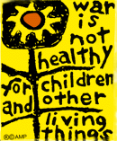 War is not healthy for children and other living things